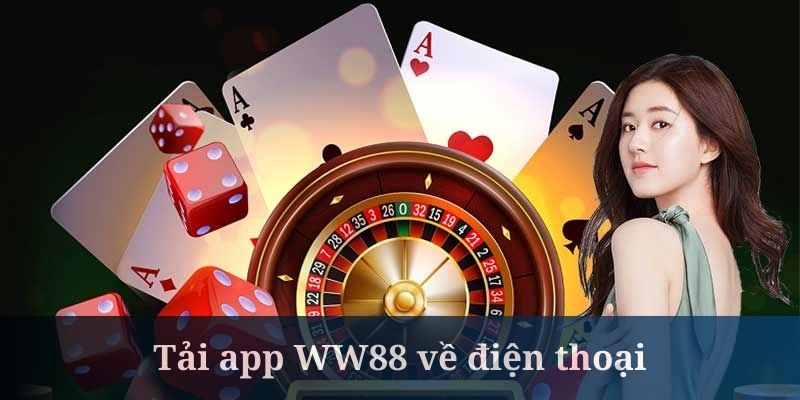 Tải app WW88 không đòi hỏi thao tác quá phức tạp